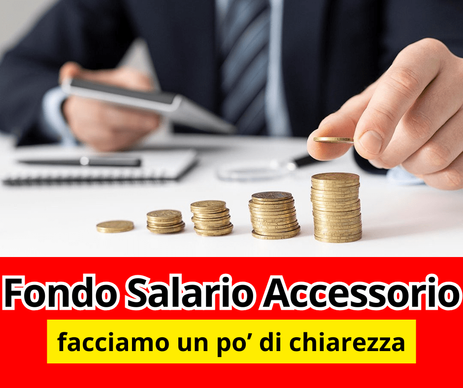 Fondo salario accessorio, facciamo un po’ di&nbsp;chiarezza